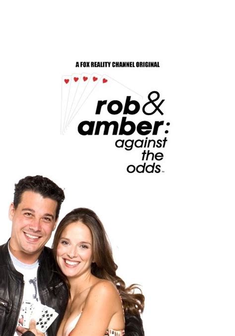 Rob & Amber: Against the Odds (2007) .